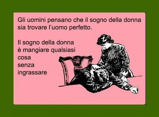Il sogno della donna è mangiare senza ingrassare