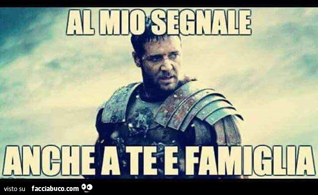 Al mio segnale anche a te e famiglia